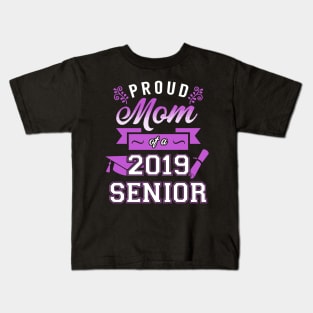 Proud Mom of a 2019 Senior Kids T-Shirt